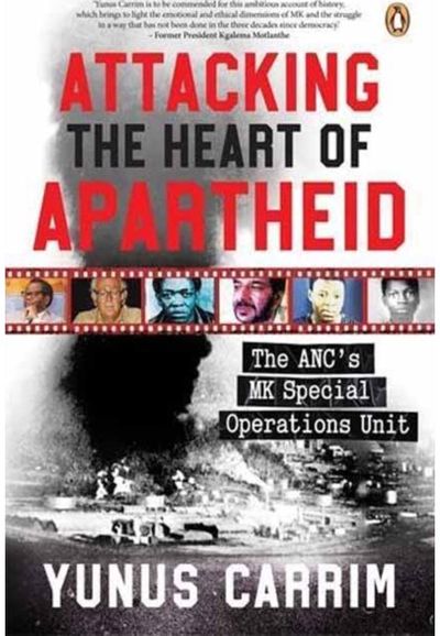 Attacking the Heart of Apartheid: The ANC’s MK Special Operations Unit