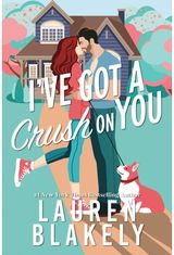 Ive Got a Crush on You: A Grumpy x Sunshine Small Town Romance (Darling Springs Book 2)