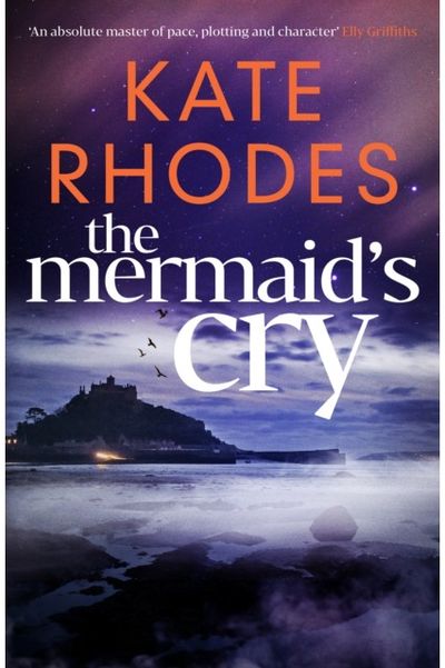 Mermaids Cry: The RIVETING NEW instalment in the Isles of Scilly Mysteries series…