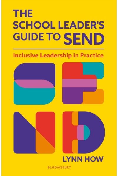 School Leader’s Guide to SEND: Inclusive Leadership in Practice