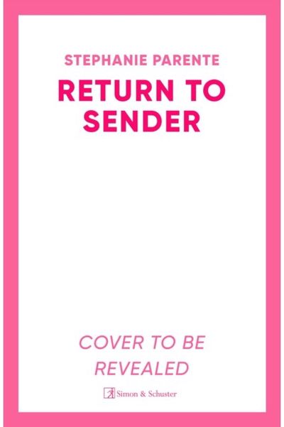 Return to Sender: A witty and emotional road-trip romance about family, healing and forbidden love