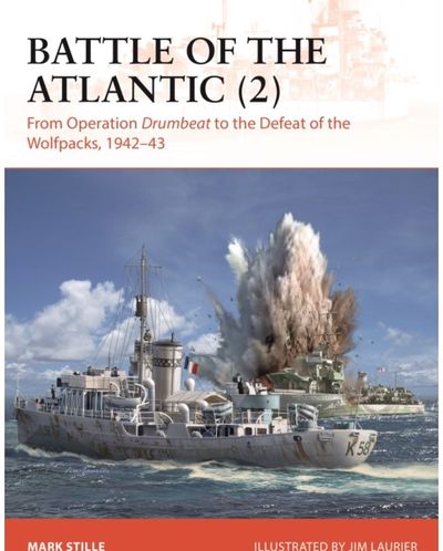 Battle of the Atlantic (2): From Operation Drumbeat to the Defeat of the Wolfpacks, 1942–43