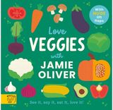Love Veggies with Jamie Oliver!: See it, say it, eat it, love it!