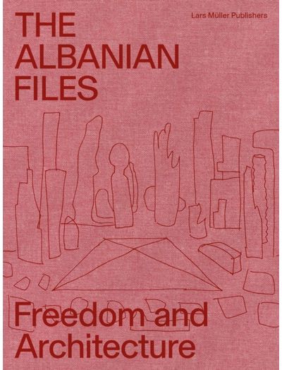 Albanian Files: Architecture in Albania