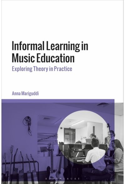 Informal Learning in Music Education: Exploring Theory in Practice