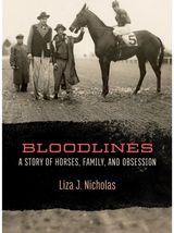 Bloodlines: A Story of Horses, Family, and Obsession