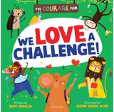 We Love a Challenge!: A growth mindset picture book for children