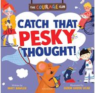 Catch That Pesky Thought!: A growth mindset picture book for children