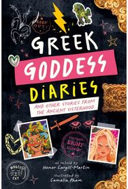 Greek Goddess Diaries: And Other Stories from the Ancient Sisterhood
