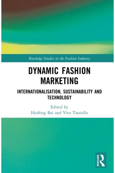Dynamic Fashion Marketing: Internationalisation, Sustainability and Technology