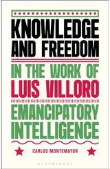 Knowledge and Freedom in the Work of Luis Villoro: Emancipatory Intelligence