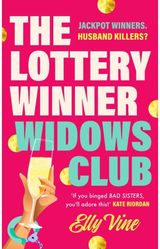 Lottery Winner Widows Club: Don't miss the fabulous and funny debut crime novel sensation for spring 2026!