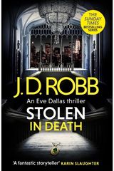 Stolen in Death: An Eve Dallas thriller (In Death 62)