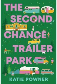 Second Chance Trailer Park: A Novel