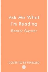 Ask Me What I’m Reading