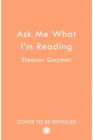 Ask Me What I’m Reading