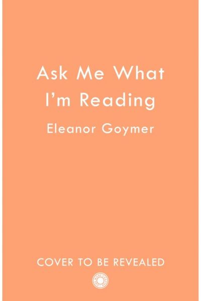 Ask Me What I’m Reading