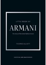 Little Book of Armani: The story of the iconic fashion house