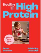 Healthyish High Protein: Full-On Flavour, All-Day Energy