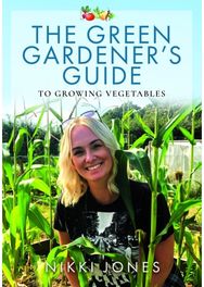 Green Gardeners Guide to Growing Vegetables