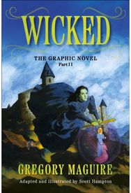 Wicked: The Graphic Novel Part 2