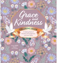 Grace and Kindness Coloring Book: A Coloring Book of Devotion, Encouragement, and Inner Peace - Over 100 Pages to Color