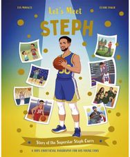 Lets Meet Steph: Story of the Superstar Steph Curry. A 100% Unofficial Biography for His Young Fans.