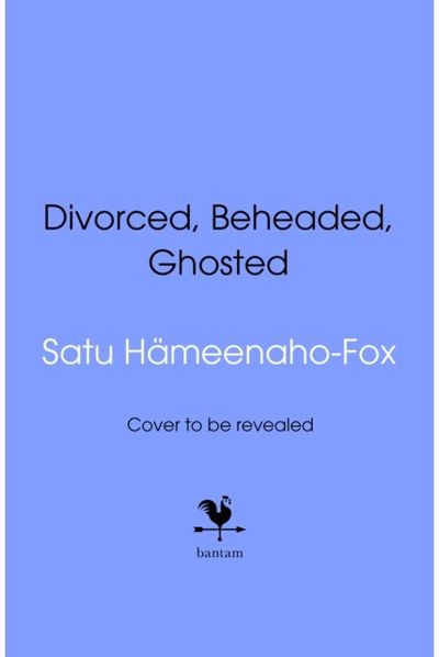 Divorced, Beheaded, Ghosted: The ultimate guide to dating from the iconic wives of Henry VIII
