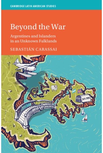 Beyond the War: Argentines and Islanders in an Unknown Falklands
