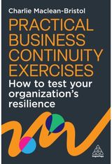 Practical Business Continuity Exercises: How to Test Your Organization’s Resilience