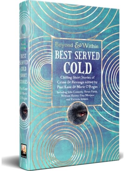 Best Served Cold: Chilling Short Stories of Crime & Revenge