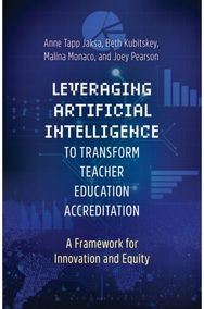 Leveraging Artificial Intelligence to Transform Teacher Education Accreditation: A Framework for Innovation and Equity