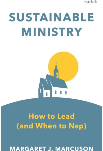 Sustainable Ministry: How to Lead (and When to Nap)