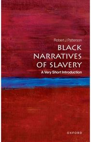 Black Narratives of Slavery: A Very Short Introduction