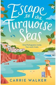 Escape to the Turquoise Seas: The scorching new rivals-to-lovers romance, perfect for your summer getaway