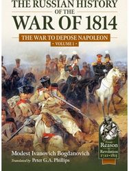 Russian History of the War of 1814 Volume 1: Invasion of France