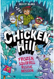 Chicken Hill: Frozen Squirrel Rescue Mission: Three hilarious short stories in one brilliantly weird graphic novel