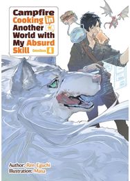Campfire Cooking in Another World With My Absurd Skill: Omnibus 4 (Light Novel)