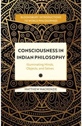 Consciousness in Indian Philosophy: Illuminating Mind, World, and Self