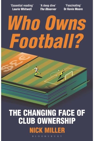 Who Owns Football?: The Changing Face of Club Ownership