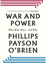 War and Power: Who Wins Wars — and Why