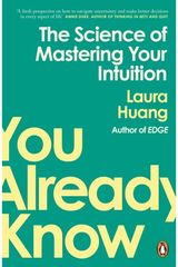 You Already Know: The Science of Mastering Your Intuition