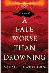 Fate Worse Than Drowning: An Atmospheric and Moving Gothic Novel
