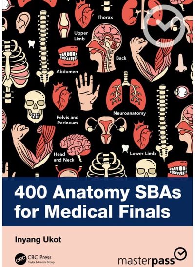 400 Anatomy SBAs for Medical Finals