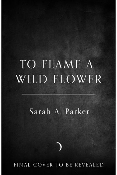 To Flame a Wild Flower