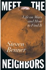 Meet the Neighbors: Life on Mars and How to Find It