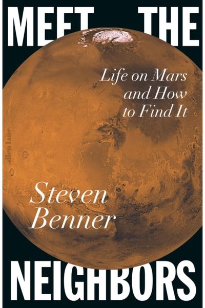 Meet the Neighbors: Life on Mars and How to Find It