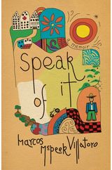 Speak of It: A Memoir