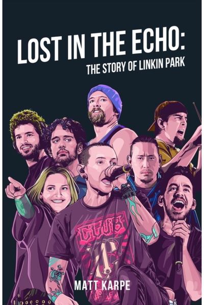 Lost in the Echo: The Story of Linkin Park