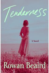 Tenderness: A Novel